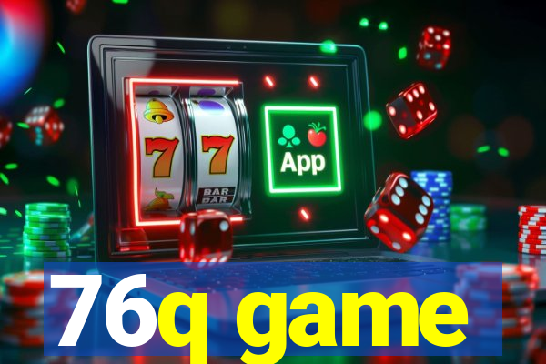 76q game